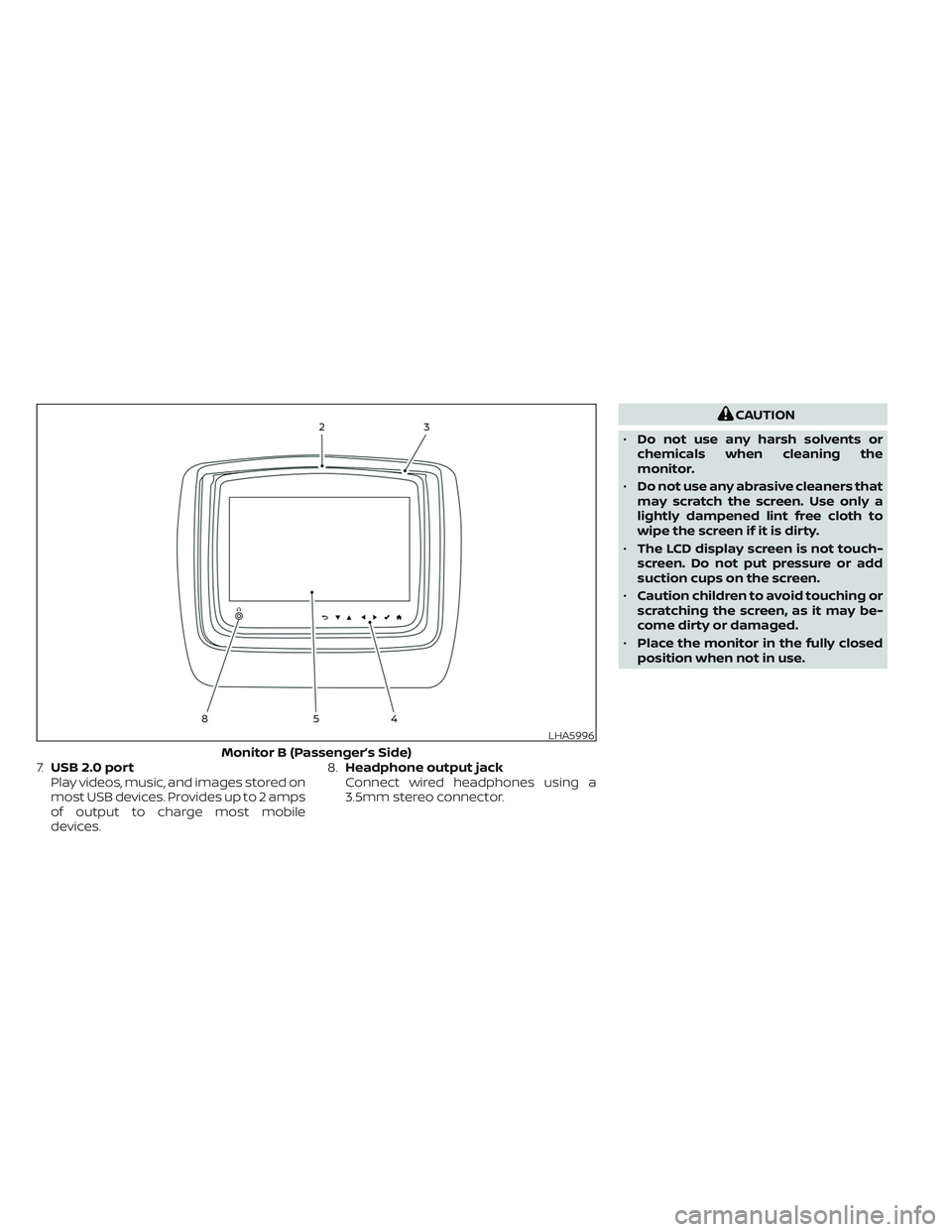 NISSAN ARMADA 2021  Owner´s Manual 7.USB 2.0 port
Play videos, music, and images stored on
most USB devices. Provides up to 2 amps
of output to charge most mobile
devices.8.Headphone output jack
Connect wired headphones using a
3.5mm s