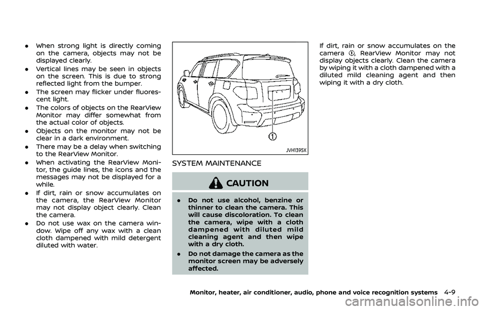 NISSAN ARMADA 2019 Owner´s Manual .When strong light is directly coming
on the camera, objects may not be
displayed clearly.
. Vertical lines may be seen in objects
on the screen. This is due to strong
reflected light from the bumper. NISSAN ARMADA 2019 Owner´s Manual .When strong light is directly coming
on the camera, objects may not be
displayed clearly.
. Vertical lines may be seen in objects
on the screen. This is due to strong
reflected light from the bumper.