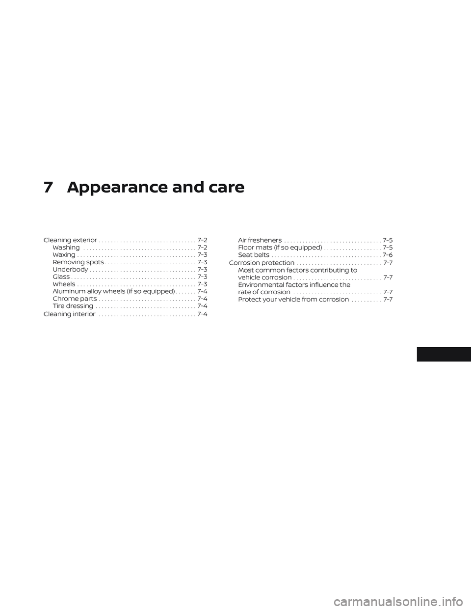 NISSAN LEAF 2022  Owner´s Manual 7 Appearance and care
Cleaning exterior................................ 7-2
Washing ..................................... 7-2
Waxing ....................................... 7-3
Removing spots ........