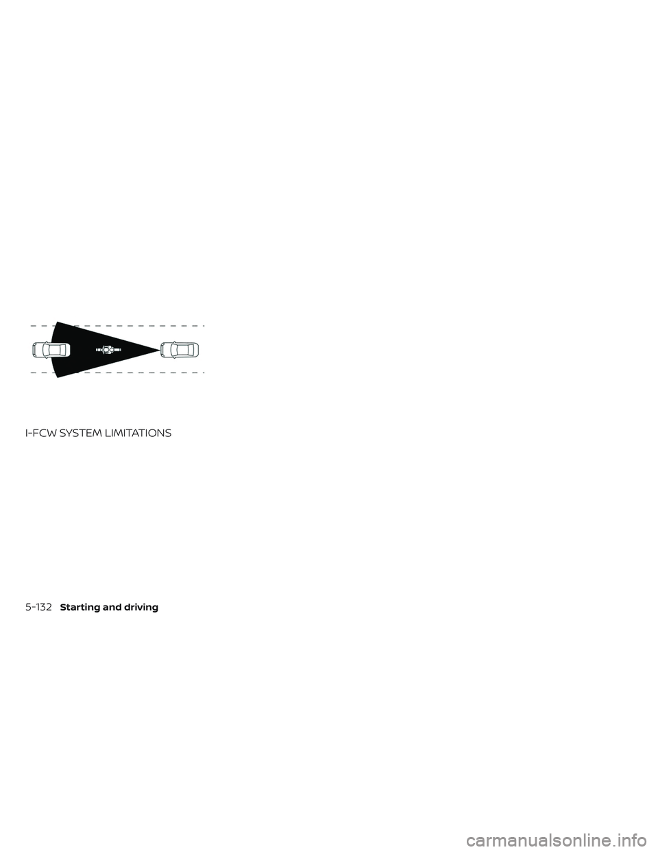 NISSAN LEAF 2019  Owner´s Manual I-FCW SYSTEM LIMITATIONS
5-132Starting and driving 