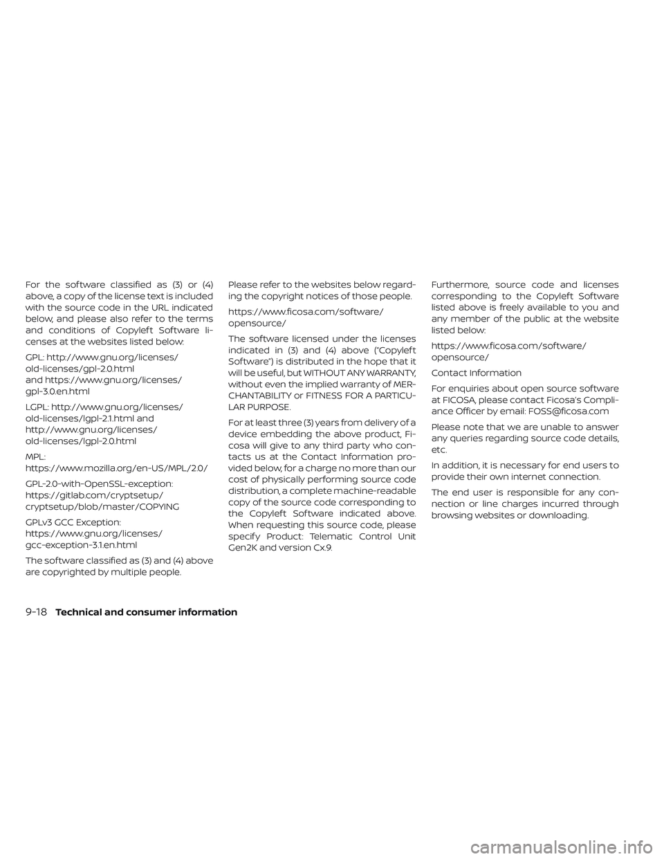 NISSAN LEAF 2019 Owner´s Manual For the sof tware classified as (3) or (4)
above, a copy of the license text is included
with the source code in the URL indicated
below, and please also refer to the terms
and conditions of Copylef t NISSAN LEAF 2019 Owner´s Manual For the sof tware classified as (3) or (4)
above, a copy of the license text is included
with the source code in the URL indicated
below, and please also refer to the terms
and conditions of Copylef t