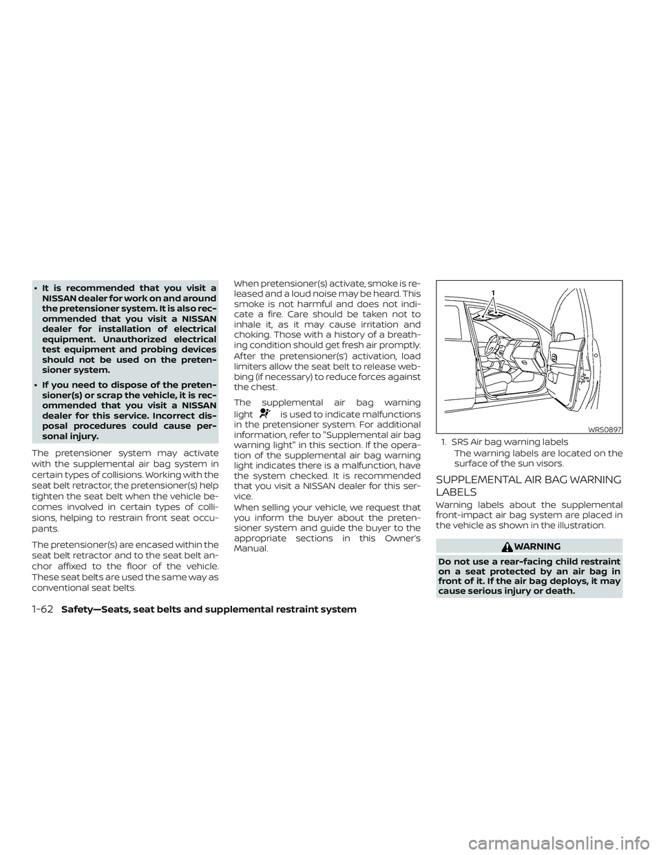NISSAN MICRA 2018 Owner´s Manual ∙ It is recommended that you visit aNISSAN dealer for work on and around
the pretensioner system. It is also rec-
ommended that you visit a NISSAN
dealer for installation of electrical
equipment. Un NISSAN MICRA 2018 Owner´s Manual ∙ It is recommended that you visit aNISSAN dealer for work on and around
the pretensioner system. It is also rec-
ommended that you visit a NISSAN
dealer for installation of electrical
equipment. Un
