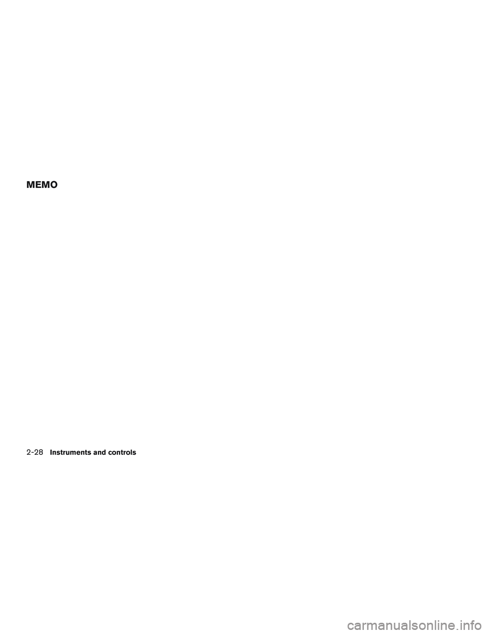 NISSAN MICRA 2015  Owner´s Manual MEMO
2-28Instruments and controls 