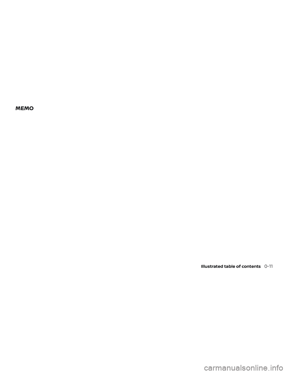NISSAN PATHFINDER 2019  Owner´s Manual MEMO
Illustrated table of contents0-11 