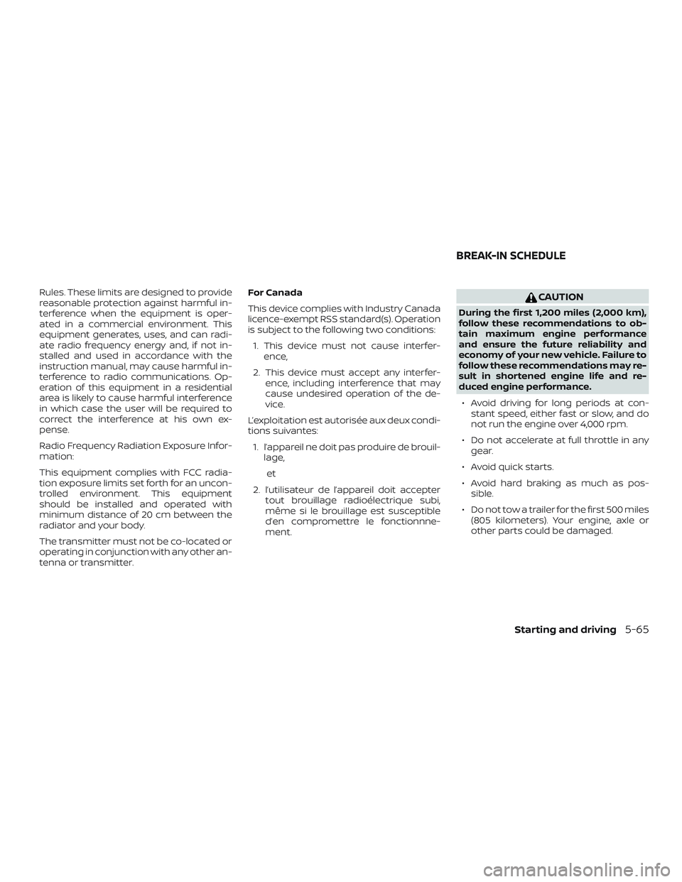 NISSAN PATHFINDER 2019  Owner´s Manual Rules. These limits are designed to provide
reasonable protection against harmful in-
terference when the equipment is oper-
ated in a commercial environment. This
equipment generates, uses, and can r