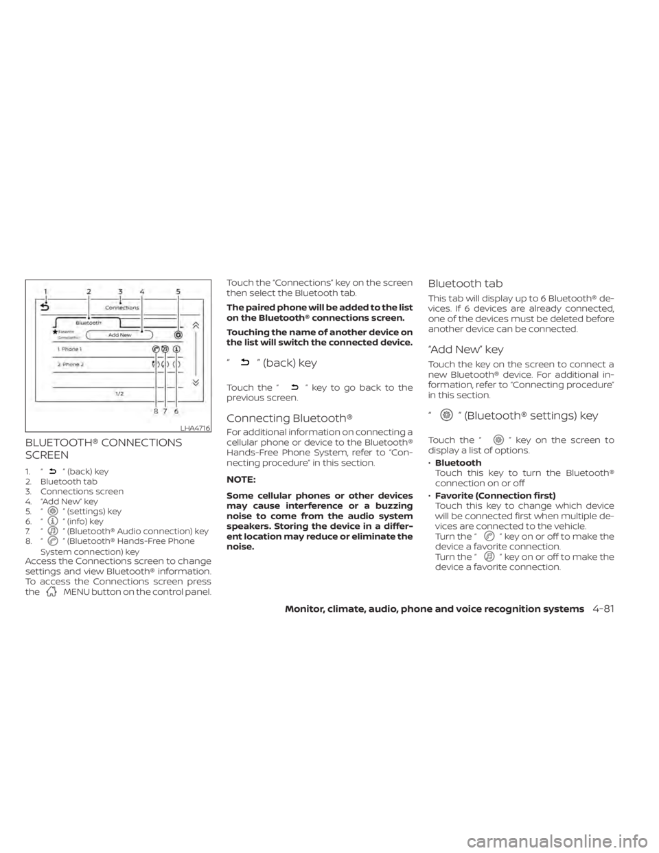 NISSAN SENTRA 2020  Owner´s Manual BLUETOOTH® CONNECTIONS
SCREEN
1. “” (back) key
2. Bluetooth tab
3. Connections screen
4. “Add New” key
5. “
” (settings) key
6. “” (info) key
7. “” (Bluetooth® Audio connection) 