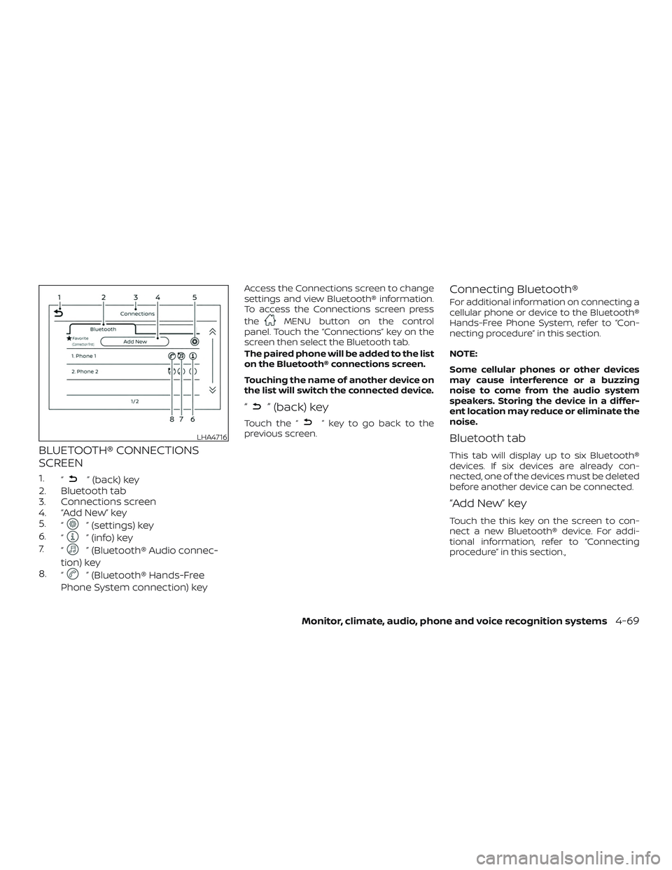 NISSAN SENTRA 2019  Owner´s Manual BLUETOOTH® CONNECTIONS
SCREEN
1.“” (back) key
2. Bluetooth tab
3. Connections screen
4. “Add New” key
5. “
” (settings) key
6. “
” (info) key
7. “
” (Bluetooth® Audio connec-
tio