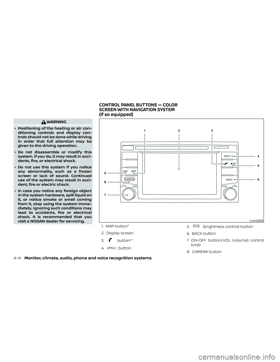 NISSAN SENTRA 2018 Owner´s Manual WARNING
∙ Positioning of the heating or air con-ditioning controls and display con-
trols should not be done while driving
in order that full attention may be
given to the driving operation.
∙ Do NISSAN SENTRA 2018 Owner´s Manual WARNING
∙ Positioning of the heating or air con-ditioning controls and display con-
trols should not be done while driving
in order that full attention may be
given to the driving operation.
∙ Do