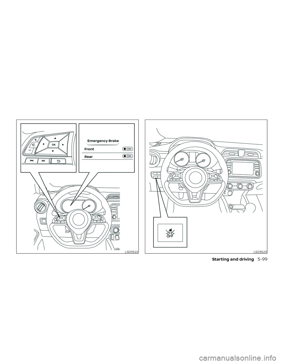 NISSAN VERSA NOTE 2020  Owner´s Manual LSD3522LSD3523
Starting and driving5-99 