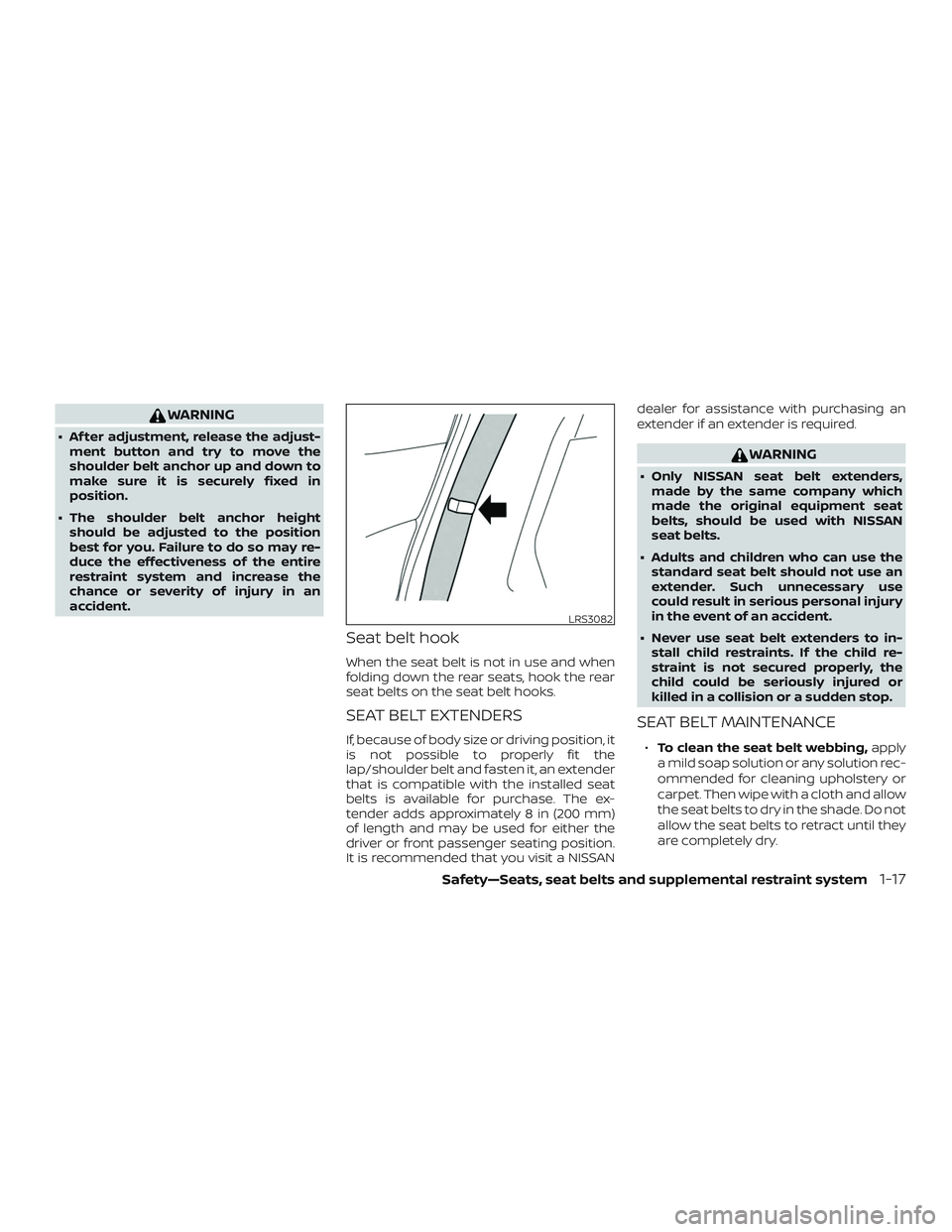 NISSAN KICKS 2019 Owner´s Manual WARNING
∙ Af ter adjustment, release the adjust-ment button and try to move the
shoulder belt anchor up and down to
make sure it is securely fixed in
position.
∙ The shoulder belt anchor height sh NISSAN KICKS 2019 Owner´s Manual WARNING
∙ Af ter adjustment, release the adjust-ment button and try to move the
shoulder belt anchor up and down to
make sure it is securely fixed in
position.
∙ The shoulder belt anchor height sh