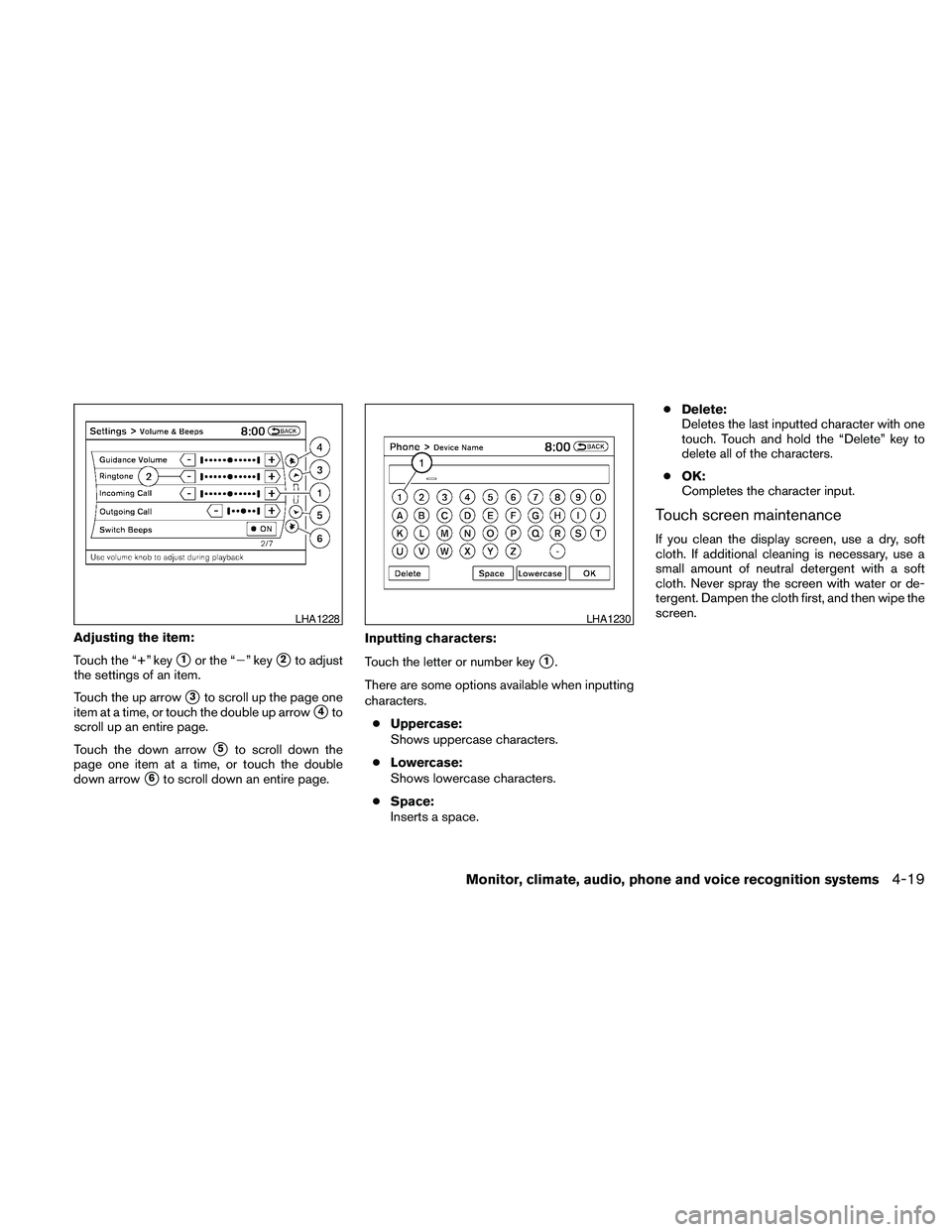 NISSAN MAXIMA 2010 Owner´s Manual Adjusting the item:
Touch the “+” key
s1or the “2” keys2to adjust
the settings of an item.
Touch the up arrow
s3to scroll up the page one
item at a time, or touch the double up arrow
s4to
scro NISSAN MAXIMA 2010 Owner´s Manual Adjusting the item:
Touch the “+” key
s1or the “2” keys2to adjust
the settings of an item.
Touch the up arrow
s3to scroll up the page one
item at a time, or touch the double up arrow
s4to
scro