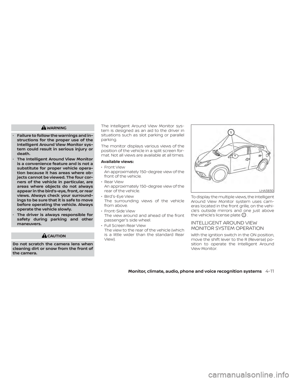 NISSAN MURANO 2021 Owner´s Manual WARNING
• Failure to follow the warnings and in-
structions for the proper use of the
Intelligent Around View Monitor sys-
tem could result in serious injury or
death.
• The Intelligent Around Vie NISSAN MURANO 2021 Owner´s Manual WARNING
• Failure to follow the warnings and in-
structions for the proper use of the
Intelligent Around View Monitor sys-
tem could result in serious injury or
death.
• The Intelligent Around Vie