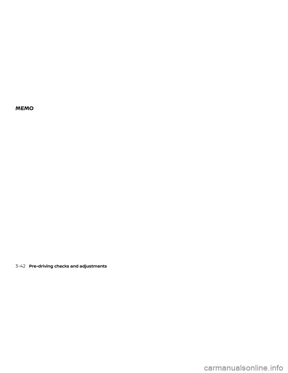 NISSAN MURANO 2019  Owner´s Manual MEMO
3-42Pre-driving checks and adjustments 