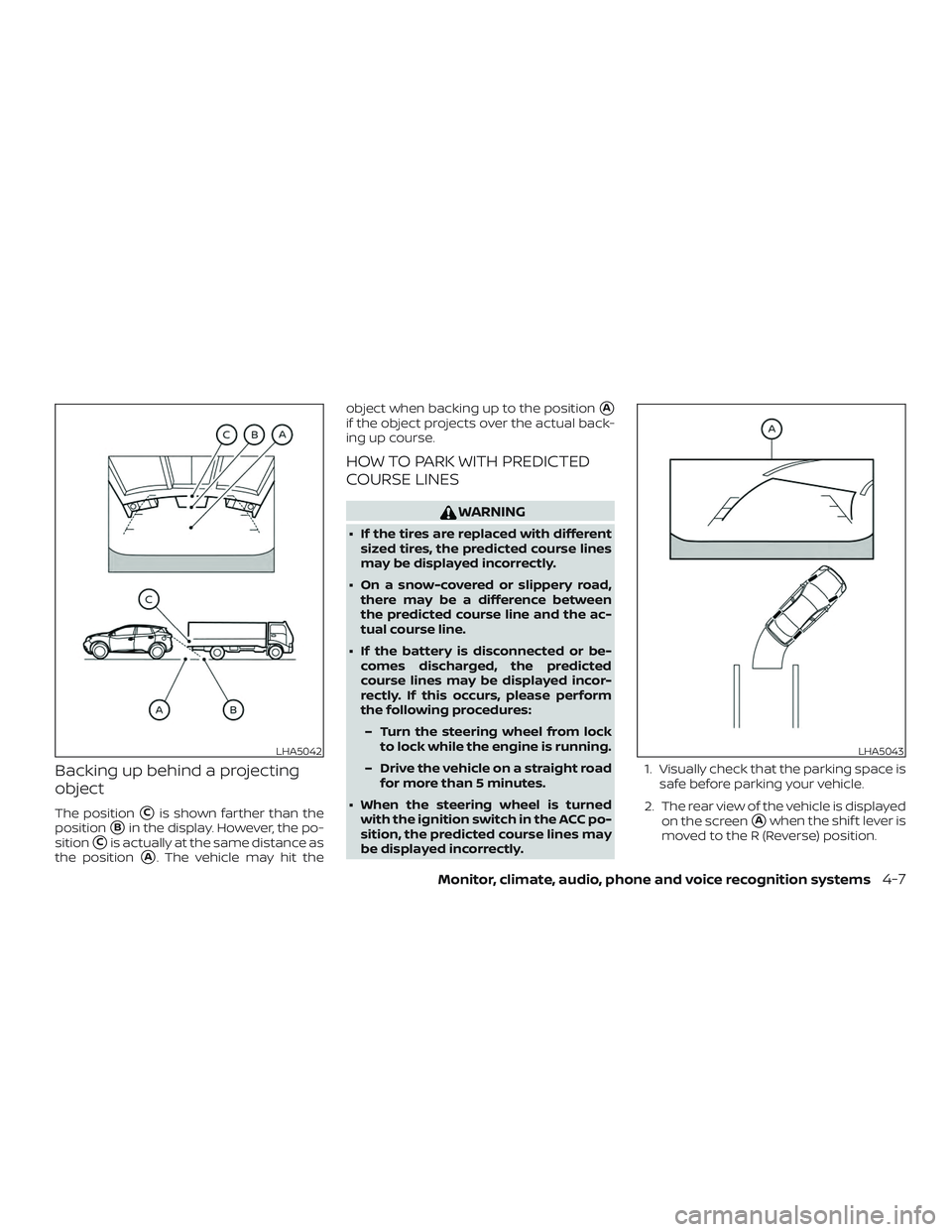 NISSAN MURANO 2019 Owner´s Manual Backing up behind a projecting
object
The positionCis shown farther than the
position
Bin the display. However, the po-
sition
Cis actually at the same distance as
the position
A. The vehicle may NISSAN MURANO 2019 Owner´s Manual Backing up behind a projecting
object
The positionCis shown farther than the
position
Bin the display. However, the po-
sition
Cis actually at the same distance as
the position
A. The vehicle may