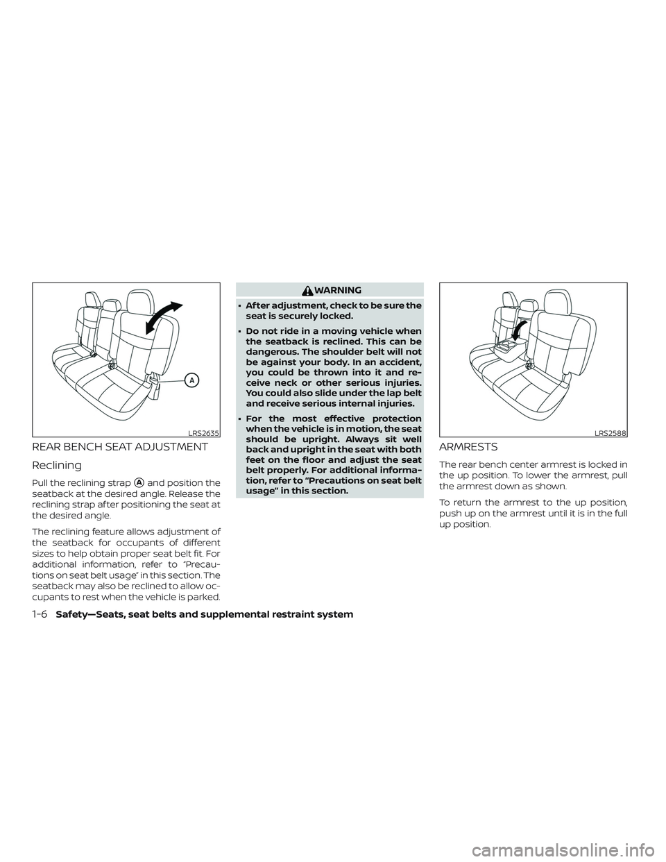NISSAN MURANO 2019 Owner´s Manual REAR BENCH SEAT ADJUSTMENT
Reclining
Pull the reclining strapAand position the
seatback at the desired angle. Release the
reclining strap af ter positioning the seat at
the desired angle.
The reclini NISSAN MURANO 2019 Owner´s Manual REAR BENCH SEAT ADJUSTMENT
Reclining
Pull the reclining strapAand position the
seatback at the desired angle. Release the
reclining strap af ter positioning the seat at
the desired angle.
The reclini