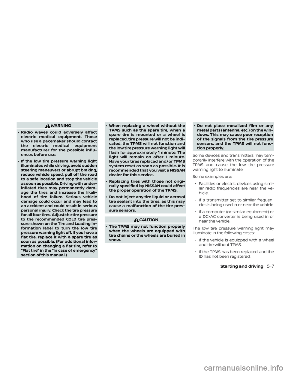 NISSAN MURANO 2019 Owner´s Manual WARNING
∙ Radio waves could adversely affectelectric medical equipment. Those
who use a pacemaker should contact
the electric medical equipment
manufacturer for the possible influ-
ences before use. NISSAN MURANO 2019 Owner´s Manual WARNING
∙ Radio waves could adversely affectelectric medical equipment. Those
who use a pacemaker should contact
the electric medical equipment
manufacturer for the possible influ-
ences before use.