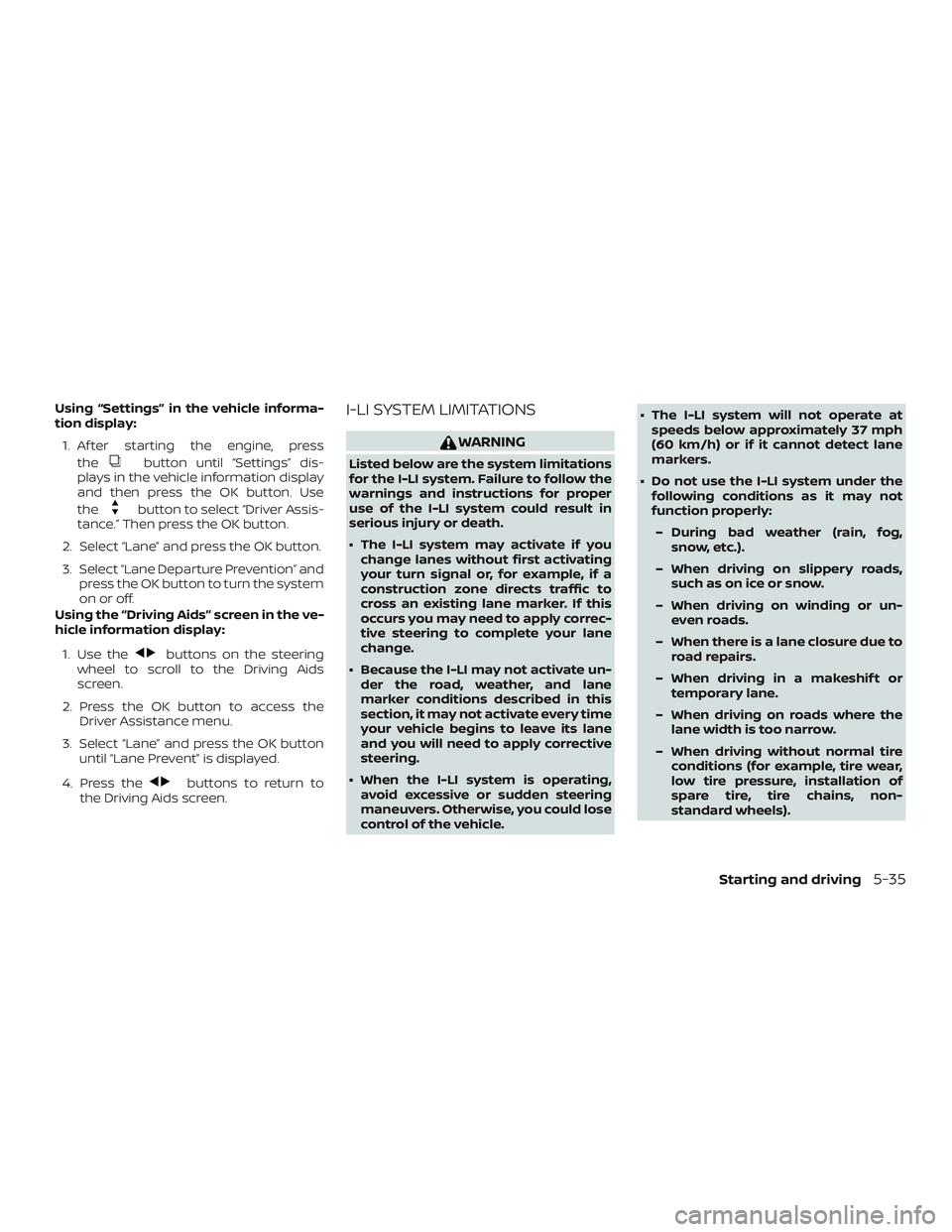 NISSAN MURANO 2019 Owner´s Manual Using “Settings” in the vehicle informa-
tion display:1. Af ter starting the engine, press the
button until “Settings” dis-
plays in the vehicle information display
and then press the OK butto NISSAN MURANO 2019 Owner´s Manual Using “Settings” in the vehicle informa-
tion display:1. Af ter starting the engine, press the
button until “Settings” dis-
plays in the vehicle information display
and then press the OK butto