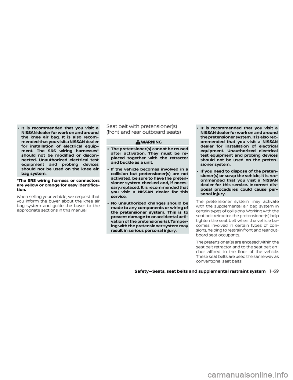 NISSAN MURANO 2019 Owner´s Manual ∙ It is recommended that you visit aNISSAN dealer for work on and around
the knee air bag. It is also recom-
mended that you visit a NISSAN dealer
for installation of electrical equip-
ment. The SRS NISSAN MURANO 2019 Owner´s Manual ∙ It is recommended that you visit aNISSAN dealer for work on and around
the knee air bag. It is also recom-
mended that you visit a NISSAN dealer
for installation of electrical equip-
ment. The SRS