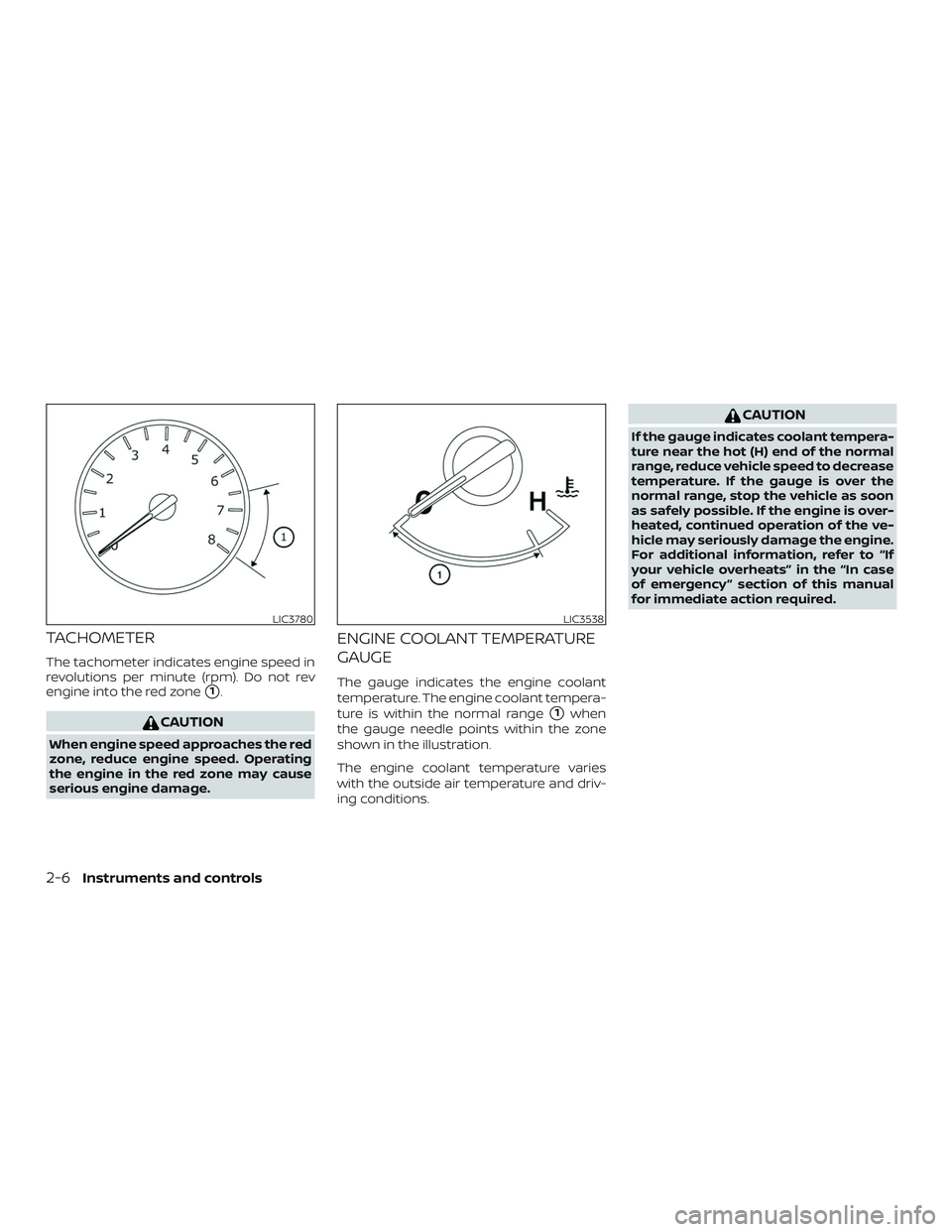 NISSAN MURANO 2019 Owner´s Manual TACHOMETER
The tachometer indicates engine speed in
revolutions per minute (rpm). Do not rev
engine into the red zone
1.
CAUTION
When engine speed approaches the red
zone, reduce engine speed. Operat NISSAN MURANO 2019 Owner´s Manual TACHOMETER
The tachometer indicates engine speed in
revolutions per minute (rpm). Do not rev
engine into the red zone
1.
CAUTION
When engine speed approaches the red
zone, reduce engine speed. Operat