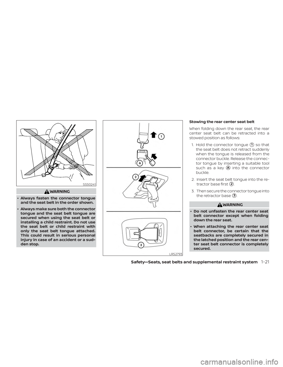 NISSAN MURANO 2018 Owner´s Manual WARNING
∙ Always fasten the connector tongueand the seat belt in the order shown.
∙ Always make sure both the connector tongue and the seat belt tongue are
secured when using the seat belt or
inst NISSAN MURANO 2018 Owner´s Manual WARNING
∙ Always fasten the connector tongueand the seat belt in the order shown.
∙ Always make sure both the connector tongue and the seat belt tongue are
secured when using the seat belt or
inst