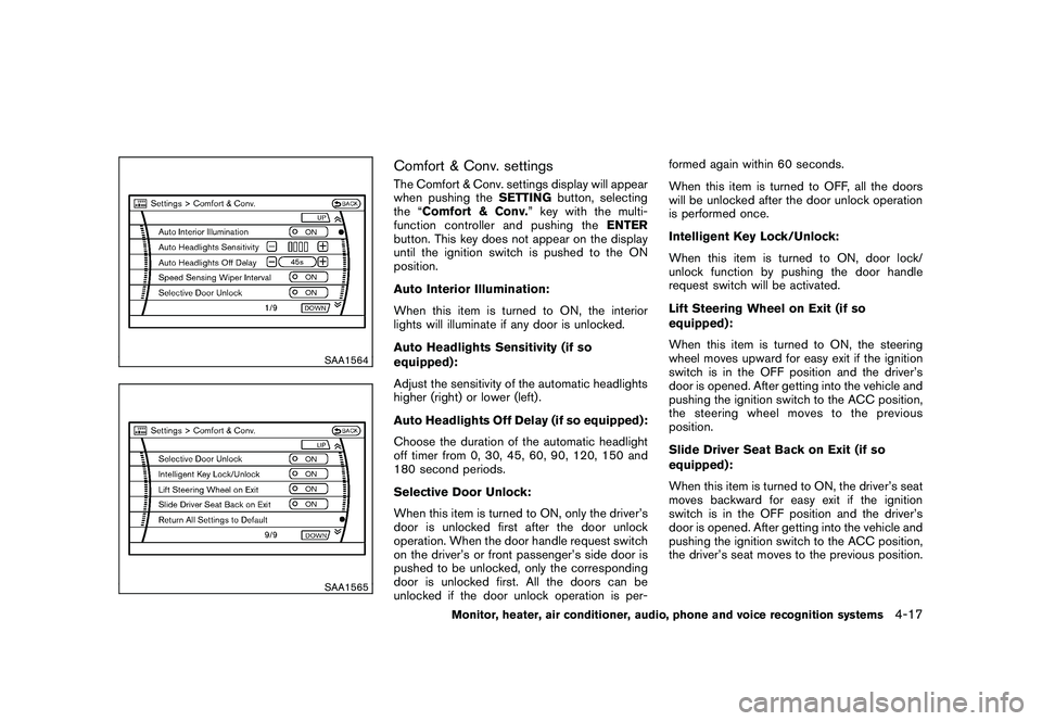 NISSAN MURANO 2010  Owner´s Manual Black plate (185,1)
Model "Z51-D" EDITED: 2009/ 8/ 3
SAA1564SAA1565
Comfort & Conv. settingsThe Comfort & Conv. settings display will appear
when pushing theSETTINGbutton, selecting
the “Comfort & C