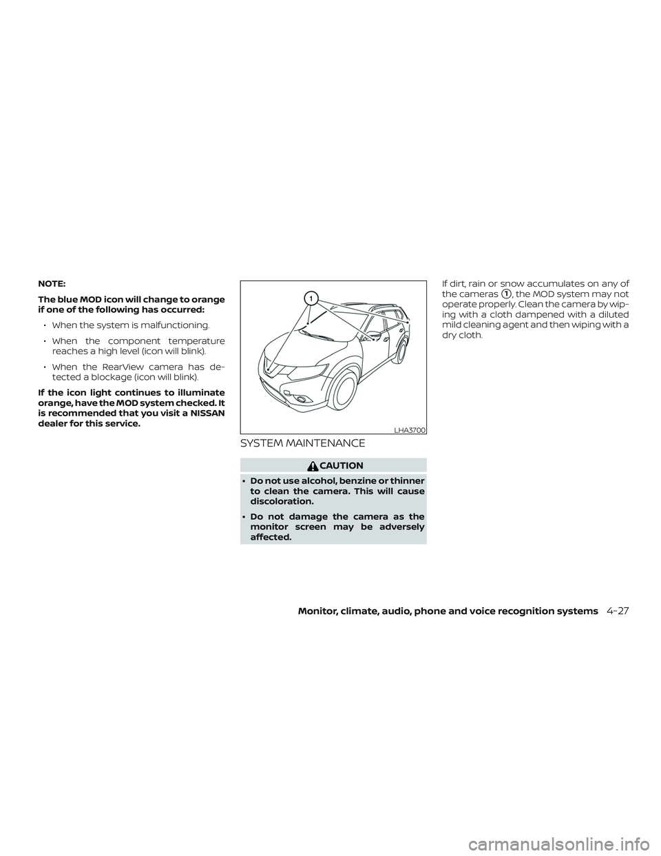 NISSAN ROGUE 2020  Owner´s Manual NOTE:
The blue MOD icon will change to orange
if one of the following has occurred:∙ When the system is malfunctioning.
∙ When the component temperature reaches a high level (icon will blink).
∙