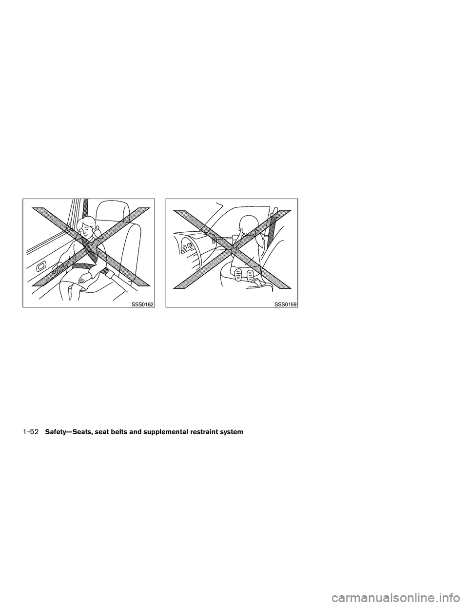 NISSAN ROGUE 2017  Owner´s Manual SSS0162SSS0159
1-52Safety—Seats, seat belts and supplemental restraint system 