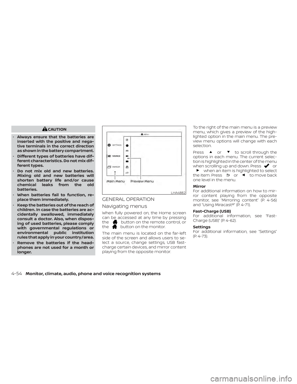 NISSAN TITAN 2021 Owner´s Manual CAUTION
•
Always ensure that the batteries are
inserted with the positive and nega-
tive terminals in the correct direction
as shown in the battery compartment.
• Different types of batteries have NISSAN TITAN 2021 Owner´s Manual CAUTION
•
Always ensure that the batteries are
inserted with the positive and nega-
tive terminals in the correct direction
as shown in the battery compartment.
• Different types of batteries have