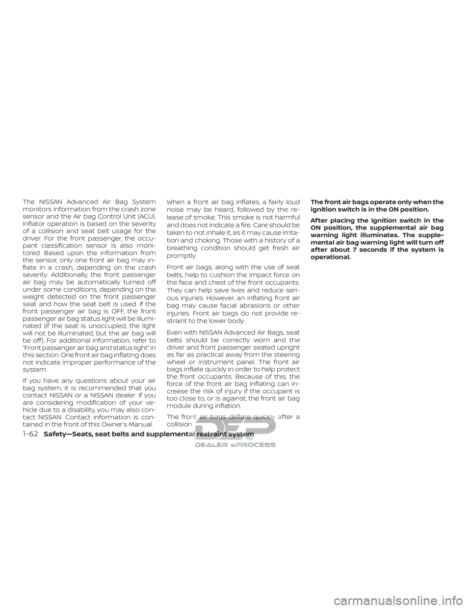 NISSAN TITAN 2019  Owner´s Manual The NISSAN Advanced Air Bag System
monitors information from the crash zone
sensor and the Air bag Control Unit (ACU).
Inflator operation is based on the severity
of a collision and seat belt usage fo
