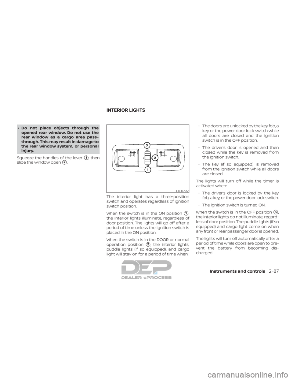 NISSAN TITAN 2019 Owner´s Manual ∙ Do not place objects through theopened rear window. Do not use the
rear window as a cargo area pass-
through. This may result in damage to
the rear window system, or personal
injury.
Squeeze the h NISSAN TITAN 2019 Owner´s Manual ∙ Do not place objects through theopened rear window. Do not use the
rear window as a cargo area pass-
through. This may result in damage to
the rear window system, or personal
injury.
Squeeze the h