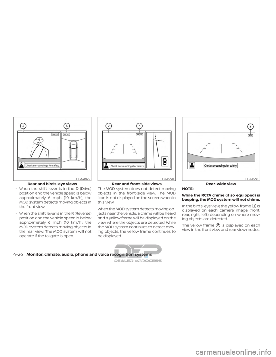 NISSAN TITAN 2019 Owner´s Manual ∙ When the shif t lever is in the D (Drive)position and the vehicle speed is below
approximately 6 mph (10 km/h), the
MOD system detects moving objects in
the front view.
∙ When the shif t lever i NISSAN TITAN 2019 Owner´s Manual ∙ When the shif t lever is in the D (Drive)position and the vehicle speed is below
approximately 6 mph (10 km/h), the
MOD system detects moving objects in
the front view.
∙ When the shif t lever i