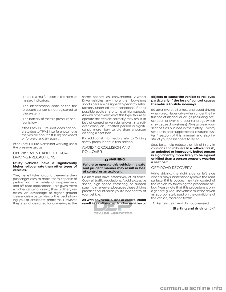 NISSAN TITAN 2019  Owner´s Manual – There is a malfunction in the horn orhazard indicators.
– The identification code of the tire pressure sensor is not registered to
the system.
– The battery of the tire pressure sen- sor is lo