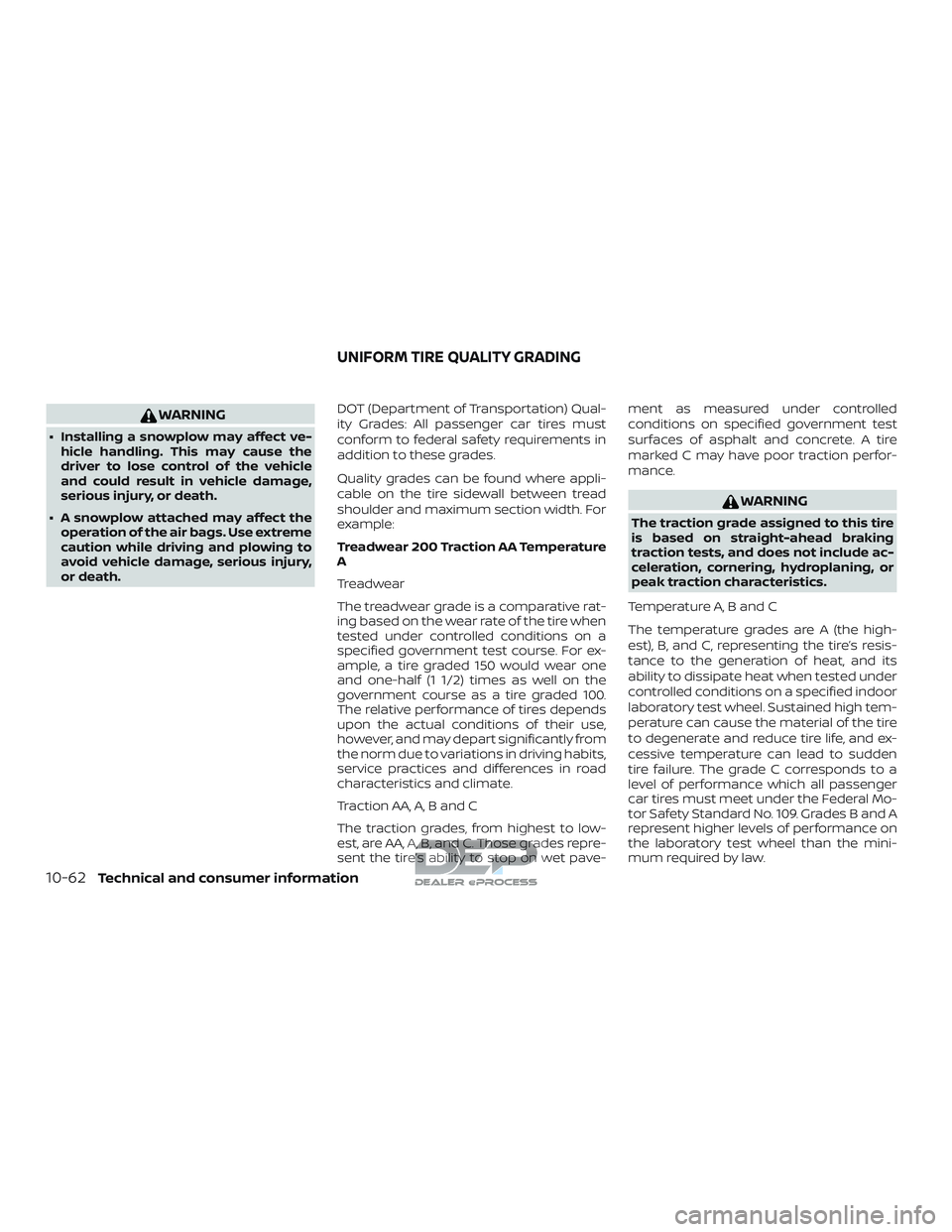 NISSAN TITAN 2018 Owner´s Manual WARNING
∙ Installing a snowplow may affect ve-hicle handling. This may cause the
driver to lose control of the vehicle
and could result in vehicle damage,
serious injury, or death.
∙ A snowplow at NISSAN TITAN 2018 Owner´s Manual WARNING
∙ Installing a snowplow may affect ve-hicle handling. This may cause the
driver to lose control of the vehicle
and could result in vehicle damage,
serious injury, or death.
∙ A snowplow at