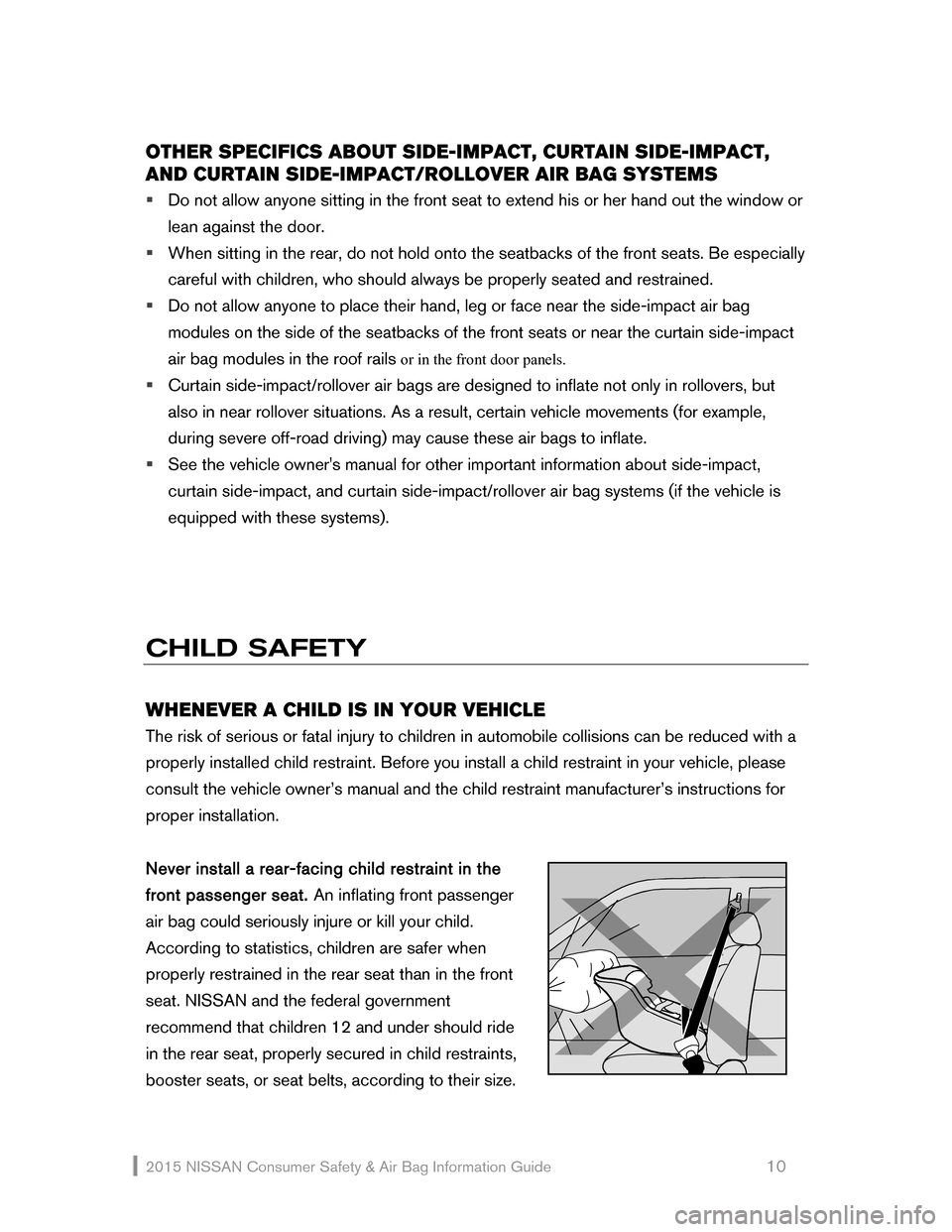 NISSAN GT-R 2015 R35 Consumer Safety Air Bag Information Guide 2015 NI\f\fAN Consumer \fafety & Air Bag Information Guide 10
OTHER SPE\fIFI\fS ABOUT SIDE-IMPA\fT, \fURTAIN SIDE-IMPA\fT,
AND \fURTAIN SIDE-IMP NISSAN GT-R 2015 R35 Consumer Safety Air Bag Information Guide 2015 NI\f\fAN Consumer \fafety & Air Bag Information Guide 10
OTHER SPE\fIFI\fS ABOUT SIDE-IMPA\fT, \fURTAIN SIDE-IMPA\fT,
AND \fURTAIN SIDE-IMP