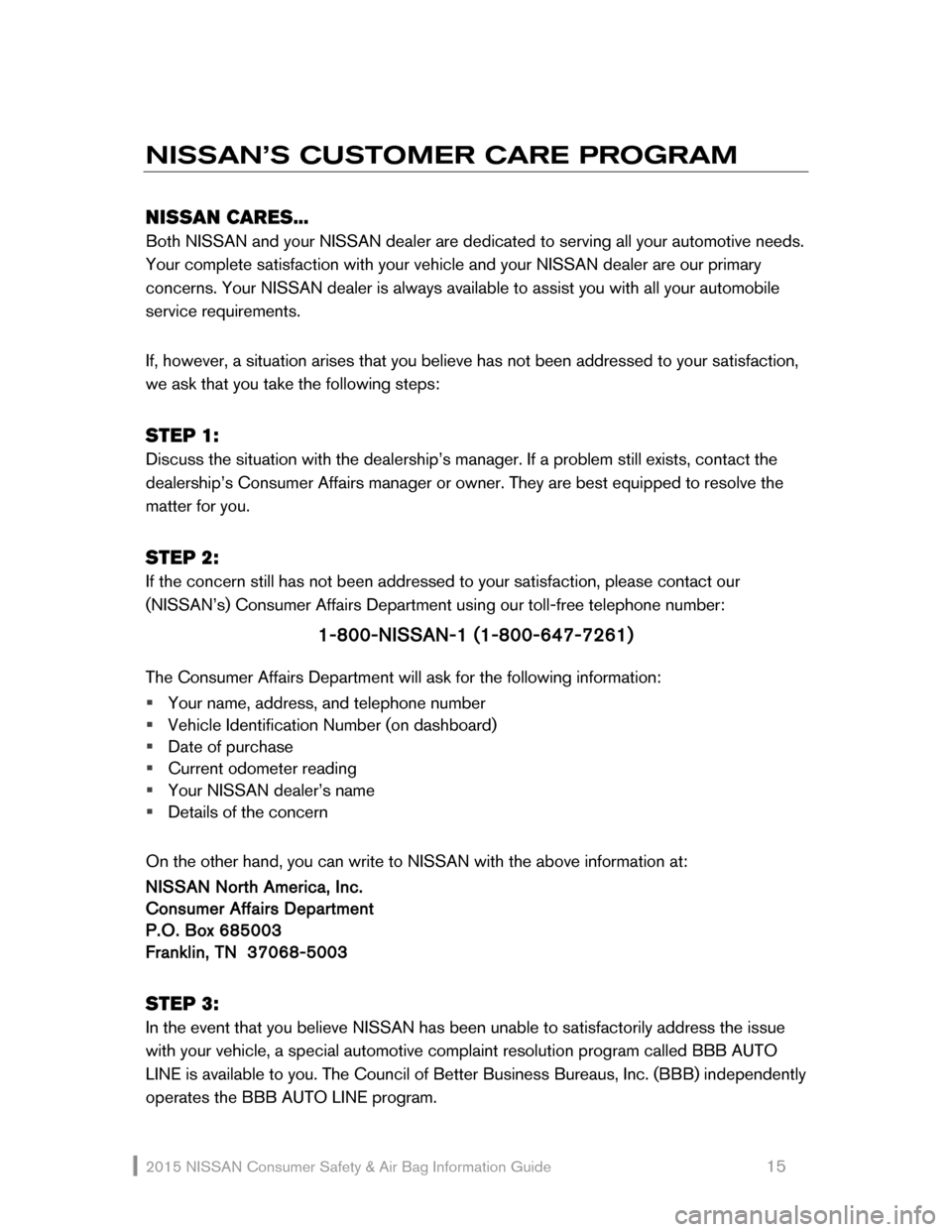 NISSAN GT-R 2015 R35 Consumer Safety Air Bag Information Guide 2015 NI\f\fAN  Consumer \fafety  & Air Bag Information Guide                                                     15 
NISSAN ’S C\fSTOMER CARE PROGRAM  
 
NISSAN \fARES... 
Both NI\f\fAN  and your  N
