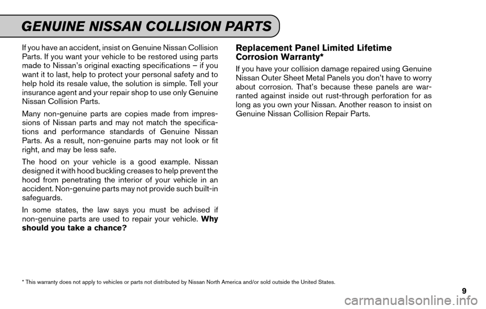 NISSAN GT-R 2015 R35 Service And Maintenance Guide If you have an accident, insist on Genuine Nissan Collision
Parts. If you want your vehicle to be restored using parts
made to Nissan’s original exacting specifications – if you
want it to last, h NISSAN GT-R 2015 R35 Service And Maintenance Guide If you have an accident, insist on Genuine Nissan Collision
Parts. If you want your vehicle to be restored using parts
made to Nissan’s original exacting specifications – if you
want it to last, h