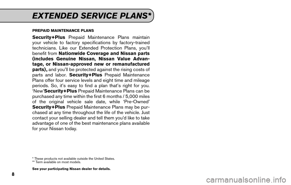 NISSAN GT-R 2015 R35 Service And Maintenance Guide PREPAID MAINTENANCE PLANS
Security+PlusPrepaid Maintenance Plans maintain
your vehicle to factory specifications by factory-trained
technicians. Like our Extended Protection Plans, you’ll
benefit fr NISSAN GT-R 2015 R35 Service And Maintenance Guide PREPAID MAINTENANCE PLANS
Security+PlusPrepaid Maintenance Plans maintain
your vehicle to factory specifications by factory-trained
technicians. Like our Extended Protection Plans, you’ll
benefit fr