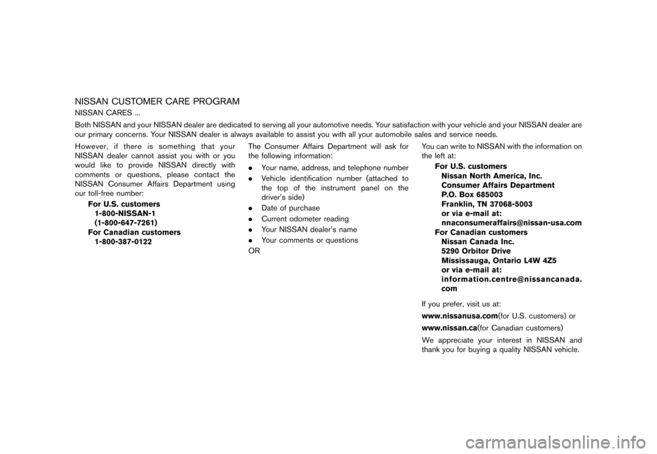NISSAN 370Z COUPE 2015 Z34 Owners Manual �����
�> �(�G�L�W� ����� �� �� �0�R�G�H�O� �=���� �@
NISSAN CUSTOMER CARE PROGRAMGUID-A40AAB0D-2ED5-407F-B3EE-2346DEC7A4CBNISSAN CARES ...
Both NISSAN and your NISSAN dealer are de