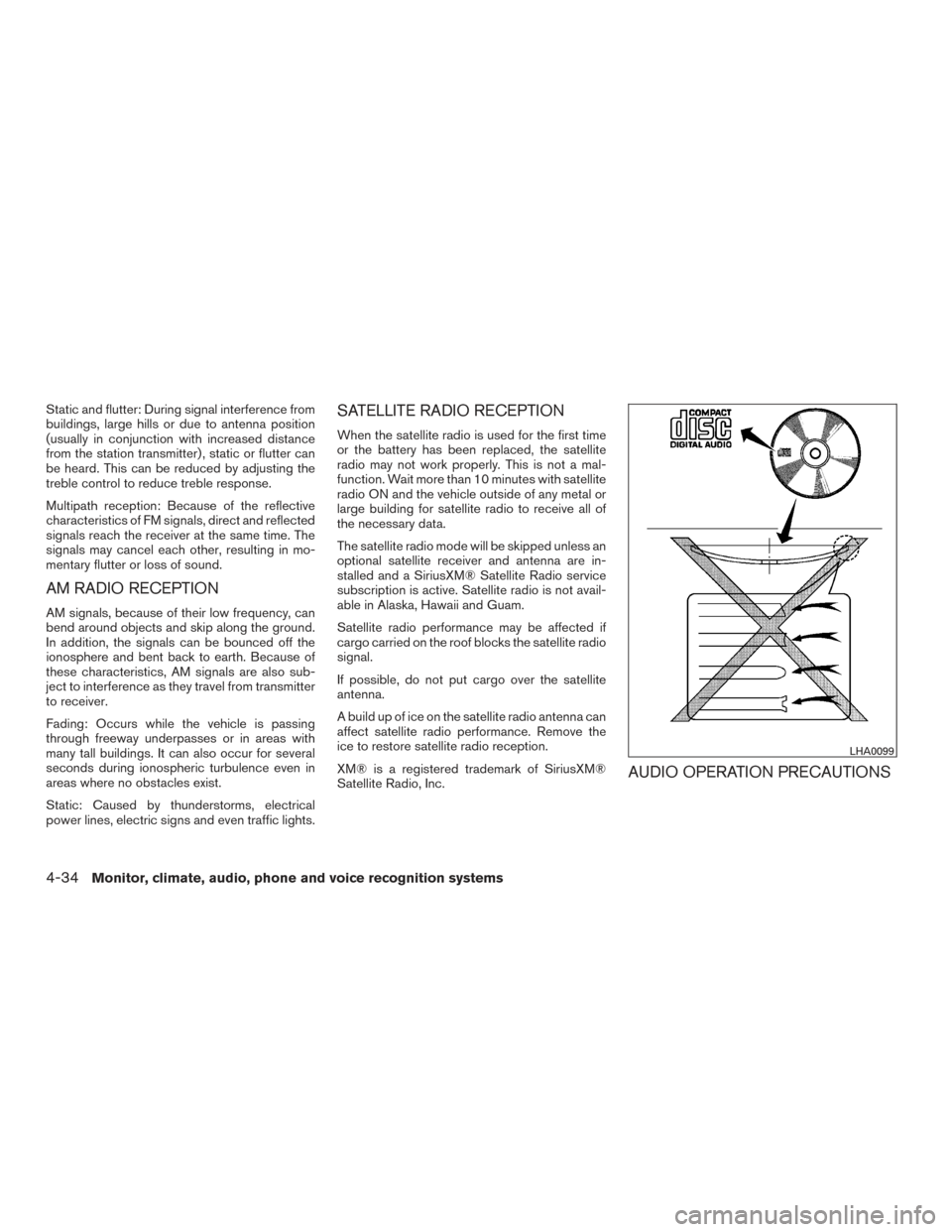 NISSAN ARMADA 2015 1.G Owners Manual Static and flutter: During signal interference from
buildings, large hills or due to antenna position
(usually in conjunction with increased distance
from the station transmitter) , static or flutter NISSAN ARMADA 2015 1.G Owners Manual Static and flutter: During signal interference from
buildings, large hills or due to antenna position
(usually in conjunction with increased distance
from the station transmitter) , static or flutter