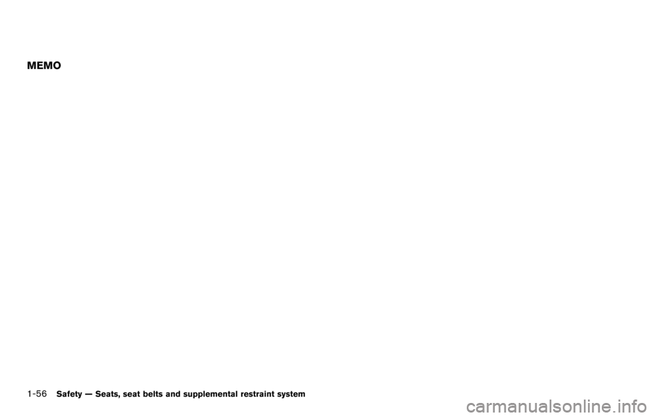 NISSAN ROGUE SELECT 2015 2.G Owners Manual 1-56Safety — Seats, seat belts and supplemental restraint system
MEMO 