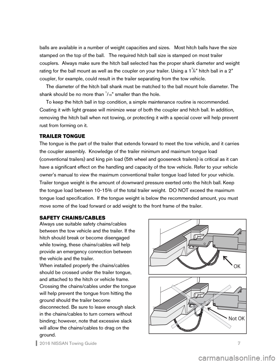 NISSAN GT-R 2016 R35 Towing Guide  2016 NISSAN Towing Guide    7 balls are available in a number of weight capacities and sizes.   Most hitch balls have the size 
stamped on the top of the ball.   The required hitch ball size is stamp