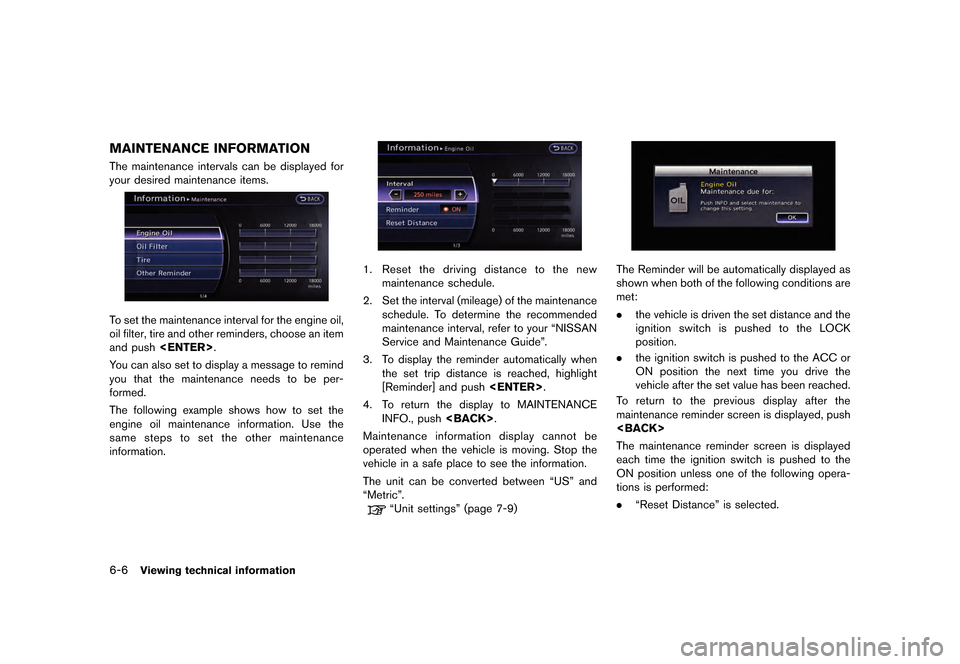 NISSAN GT-R 2016 R35 Multi Function Display Owners Manual �������
�> �(�G�L�W� ����� ��� � �0�R�G�H�O� �5����1 �@
6-6Viewing technical information
MAINTENANCE INFORMATION
The maintenance intervals can be displayed for
your desired mainte