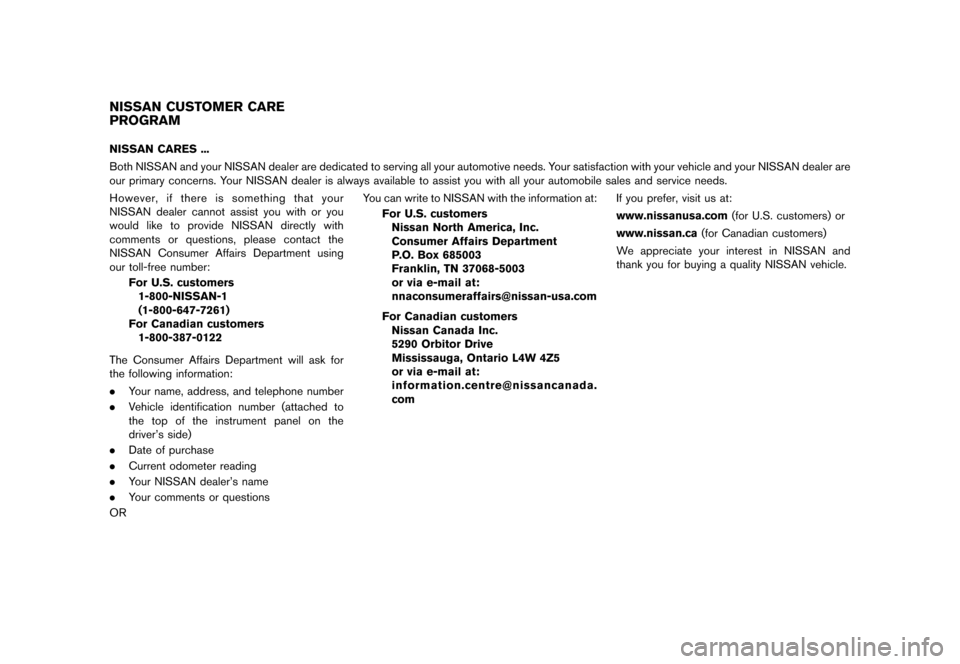 NISSAN JUKE 2016 F15 / 1.G Owners Manual �����
�> �(�G�L�W� ����� �� � �0�R�G�H�O� �)���� �@
GUID-7CE31796-E727-47BB-857D-7DEE3D3D183CNISSAN CARES ...
Both NISSAN and your NISSAN dealer are dedicated to serving all your au