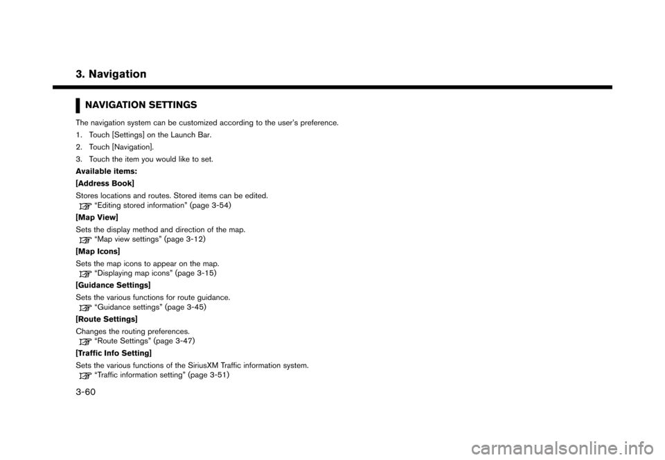 NISSAN LEAF 2016 1.G Navigation Manual �������
�> �(�G�L�W� ����� �� �� �0�R�G�H�O� �(�1�-��1 ��(�9��1�$�0��1�&�*��.�� �@
NAVIGATION SETTINGSENJN1502-120906-9D8690FE-57C7-4383-A650-C4EAEDB9B2D7The navigation system