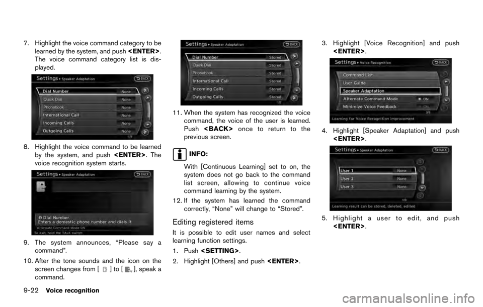 NISSAN ARMADA 2017 2.G 08IT Navigation Manual 7. Highlight the voice command category to belearned by the system, and push <ENTER>.
The voice command category list is dis-
played.
8. Highlight the voice command to be learned by the system, and pu NISSAN ARMADA 2017 2.G 08IT Navigation Manual 7. Highlight the voice command category to belearned by the system, and push <ENTER>.
The voice command category list is dis-
played.
8. Highlight the voice command to be learned by the system, and pu