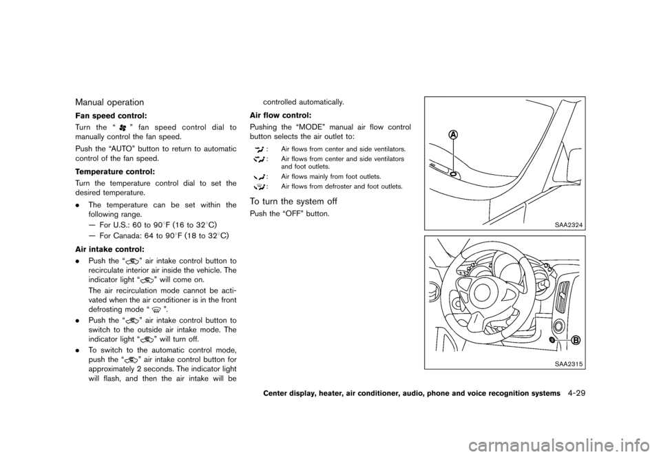 NISSAN 370Z COUPE 2017 Z34 Owners Manual �������
�> �(�G�L�W� ����� �� �� �0�R�G�H�O� �����0�< �1�,�6�6�$�1 ����=��=��� �2�0���(���=���8� �@
Manual operationGUID-AB6C634C-5C4F-4896-8C14-E275496D712C
Fan sp