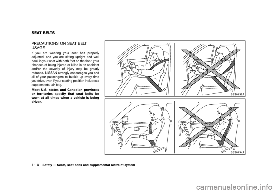 NISSAN 370Z ROADSTER 2017 Z34 Owners Manual ������
�> �(�G�L�W� ����� �� �� �0�R�G�H�O� �����0�< �1�,�6�6�$�1 ����=��=��� �2�0���(���=���8� �@
1-10Safety Ð Seats, seat belts and supplemental restraint system
