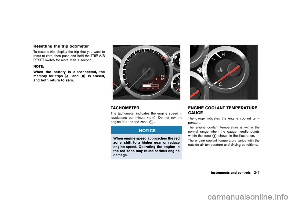 NISSAN GT-R 2017 R35 Owners Manual �������
�> �(�G�L�W� ����� �� �� �0�R�G�H�O� �����0�< �1�,�6�6�$�1 �*�7��5��5��� �2�0���(���5���8� �@
Resetting the trip odometerGUID-1DBABA69-ABD3-4F38-AC34-931E3721