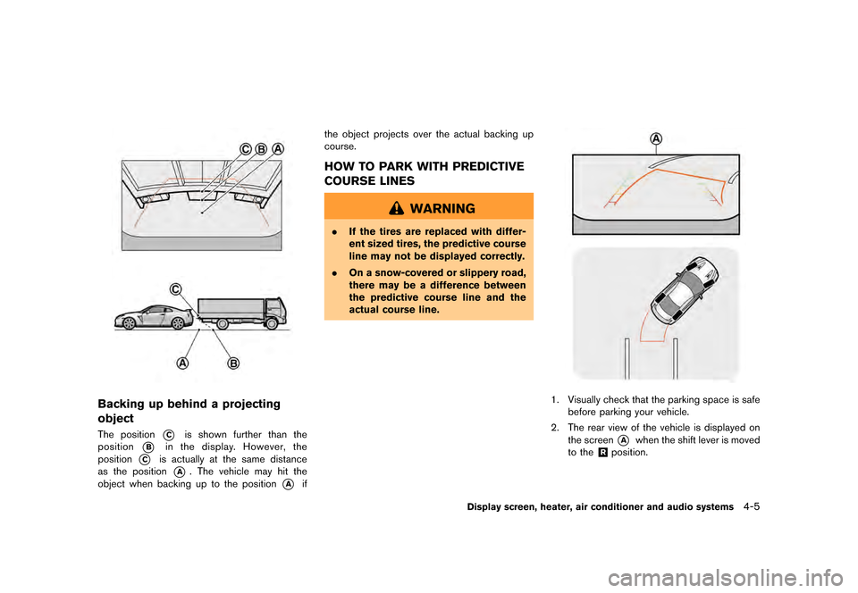 NISSAN GT-R 2017 R35 Owners Manual �������
�> �(�G�L�W� ����� �� �� �0�R�G�H�O� �����0�< �1�,�6�6�$�1 �*�7��5��5��� �2�0���(���5���8� �@
LNL0023X
Backing up behind a projecting
object
GUID-53E668D7-7E9
