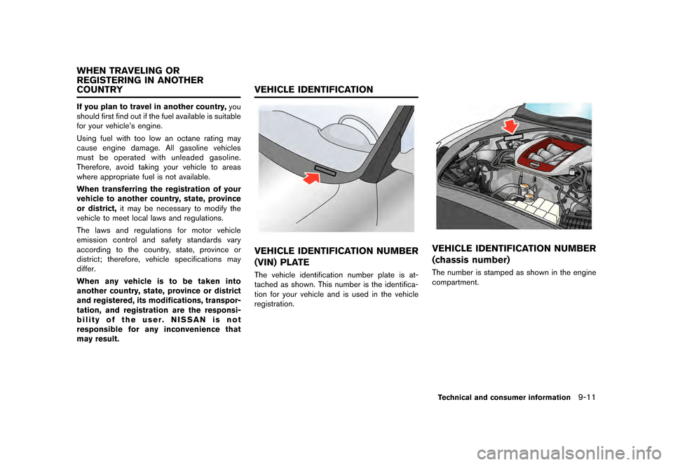 NISSAN GT-R 2017 R35 Owners Manual �������
�> �(�G�L�W� ����� �� �� �0�R�G�H�O� �����0�< �1�,�6�6�$�1 �*�7��5��5��� �2�0���(���5���8� �@
GUID-D3CBB553-D938-4B24-8492-830DDEF71EABIf you plan to travel i